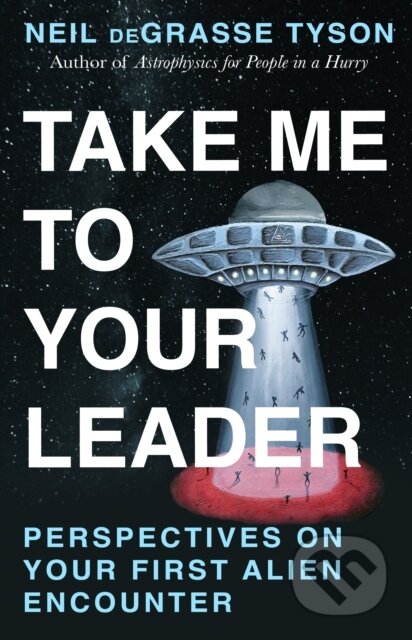 Kniha: Take Me To Your Leader (Neil deGrasse Tyson). Cornerstone, 2026 Kniha: Take Me To Your Leader (Neil deGrasse Tyson). Cornerstone, 2026