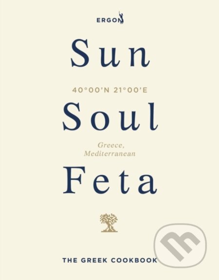 Kniha: Sun, Soul, Feta (Ergon Foods). Ebury Publishing, 2026 Kniha: Sun, Soul, Feta (Ergon Foods). Ebury Publishing, 2026