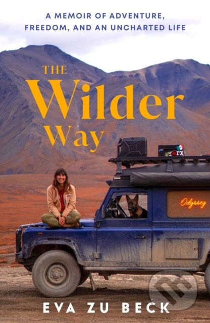 Kniha: The Wilder Way (Eva zu Beck). Cornerstone, 2026 Kniha: The Wilder Way (Eva zu Beck). Cornerstone, 2026