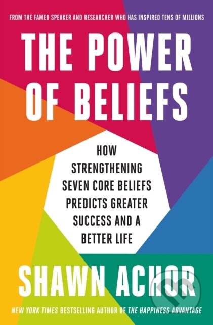 Kniha: The Power of Beliefs (Shawn Achor). Ebury Publishing, 2026 Kniha: The Power of Beliefs (Shawn Achor). Ebury Publishing, 2026