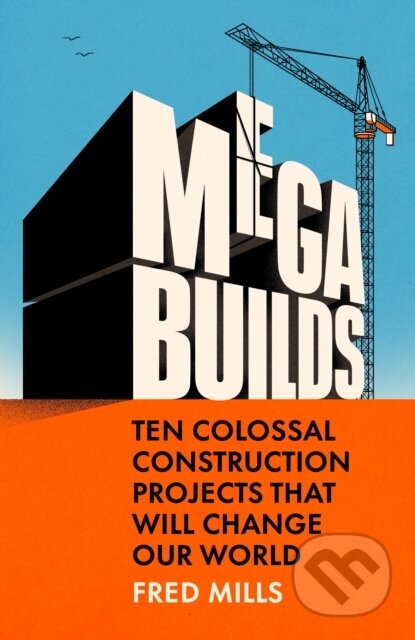Kniha: Mega Builds (Fred Mills). Ebury Publishing, 2026 Kniha: Mega Builds (Fred Mills). Ebury Publishing, 2026