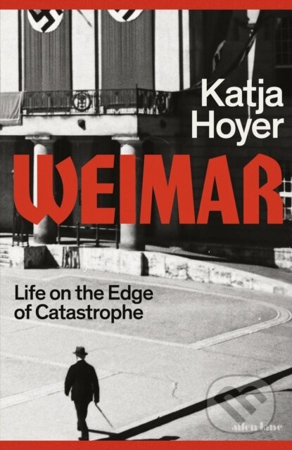 Kniha: Weimar (Katja Hoyer). Penguin Books, 2026 Kniha: Weimar (Katja Hoyer). Penguin Books, 2026