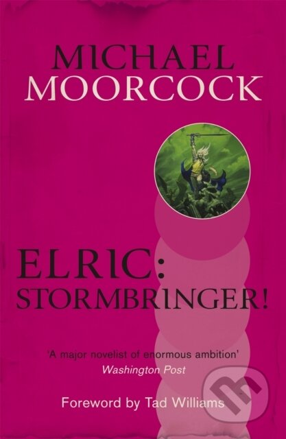 Kniha: Elric: Stormbringer! (Michael Moorcock). Gollancz, 2014 Kniha: Elric: Stormbringer! (Michael Moorcock). Gollancz, 2014