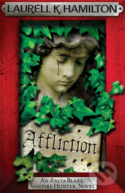 Kniha: Affliction (Laurell K. Hamilton). Headline Book, 2013 Kniha: Affliction (Laurell K. Hamilton). Headline Book, 2013