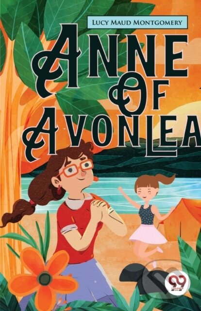 Kniha: Anne of Avonlea (Lucy Maud Montgomery). Double 9 Books LLP, 2023 Kniha: Anne of Avonlea (Lucy Maud Montgomery). Double 9 Books LLP, 2023