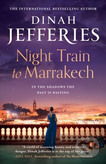 Kniha: Night Train to Marrakech (Dinah Jefferies). HarperCollins, 2023 Kniha: Night Train to Marrakech (Dinah Jefferies). HarperCollins, 2023