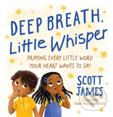 Kniha: Deep Breath, Little Whisper (Scott James). Zonderkidz, 2026 Kniha: Deep Breath, Little Whisper (Scott James). Zonderkidz, 2026