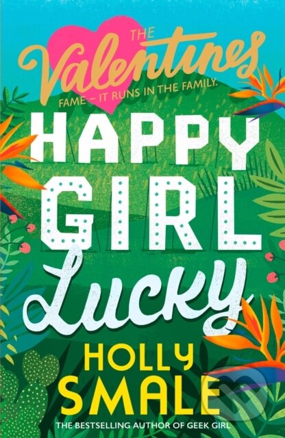 Kniha: Happy Girl Lucky (Holly Smale). , 2021 Kniha: Happy Girl Lucky (Holly Smale). , 2021