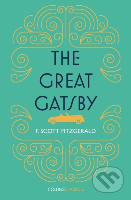 Kniha: The Great Gatsby (F. Scott Fitzgerald). William Collins, 2021 Kniha: The Great Gatsby (F. Scott Fitzgerald). William Collins, 2021