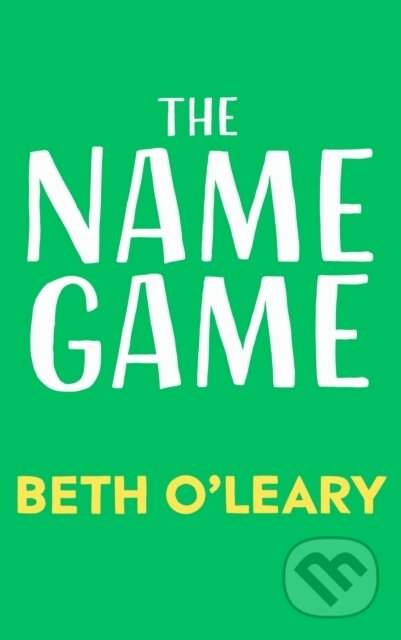 Kniha: The Name Game (Beth O'Leary). Quercus, 2026 Kniha: The Name Game (Beth O'Leary). Quercus, 2026