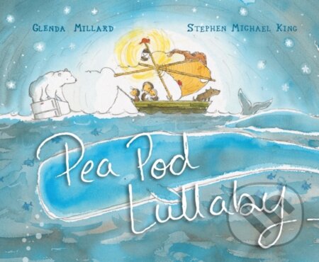 Kniha: Pea Pod Lullaby (Glenda Millard). Old Barn Books, 2023 Kniha: Pea Pod Lullaby (Glenda Millard). Old Barn Books, 2023