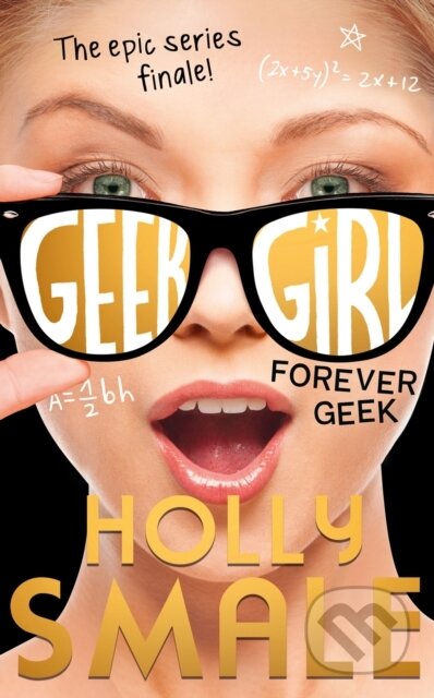 Kniha: Forever Geek (Holly Smale). HarperCollins, 2022 Kniha: Forever Geek (Holly Smale). HarperCollins, 2022