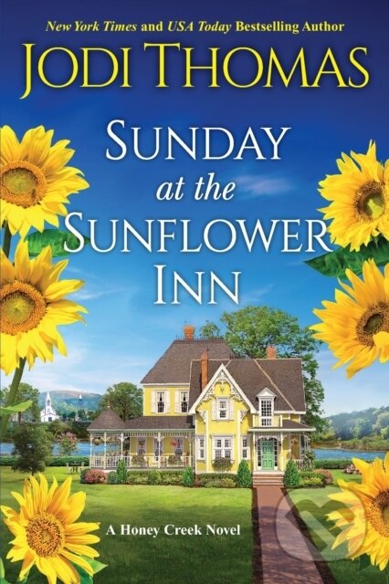 Kniha: Sunday at the Sunflower Inn (Jodi Thomas). Zebra Books, 2022 Kniha: Sunday at the Sunflower Inn (Jodi Thomas). Zebra Books, 2022