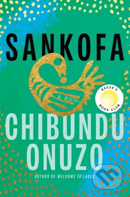 Kniha: Sankofa (Chibundu Onuzo). , 1900 Kniha: Sankofa (Chibundu Onuzo). , 1900