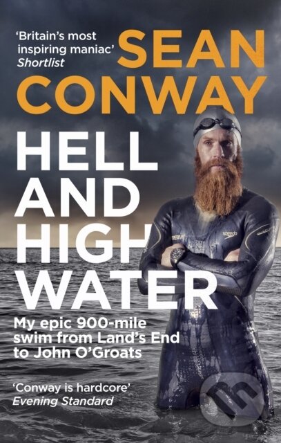 Kniha: Hell and High Water (Sean Conway). Ebury Publishing, 2017 Kniha: Hell and High Water (Sean Conway). Ebury Publishing, 2017