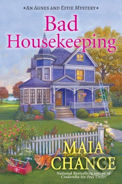 Kniha: Bad Housekeeping (Maia Chance). Crooked Lane Books, 2017 Kniha: Bad Housekeeping (Maia Chance). Crooked Lane Books, 2017