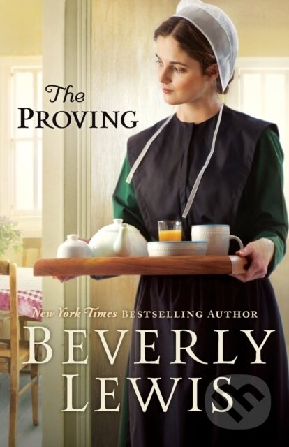 Kniha: The Proving (Beverly Lewis). , 2017 Kniha: The Proving (Beverly Lewis). , 2017