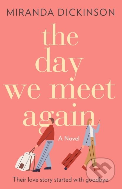 Kniha: The Day We Meet Again (Miranda Dickinson). HQ, 2020 Kniha: The Day We Meet Again (Miranda Dickinson). HQ, 2020