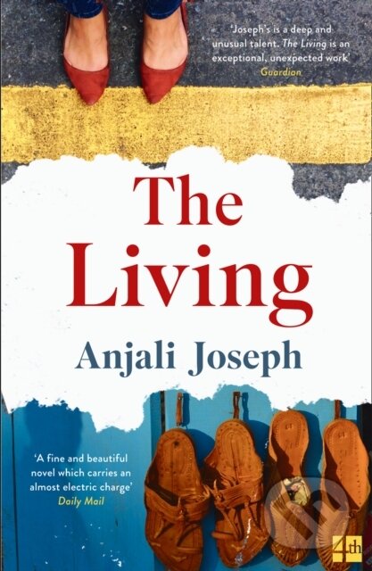 Kniha: The Living (Anjali Joseph). Fourth Estate, 2017 Kniha: The Living (Anjali Joseph). Fourth Estate, 2017