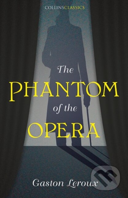 Kniha: The Phantom of the Opera (Gaston Leroux). , 2019 Kniha: The Phantom of the Opera (Gaston Leroux). , 2019