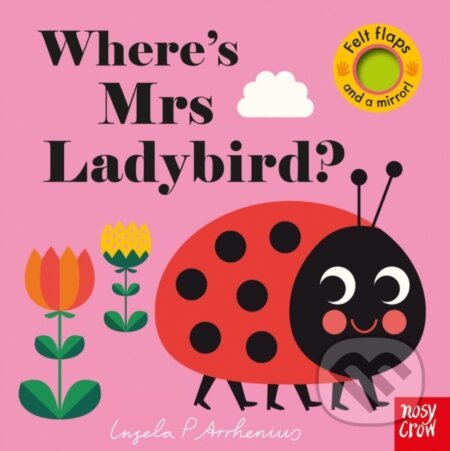 Kniha: Where's Mrs Ladybird? (Ingela Arrhenius). Nosy Crow, 2017 Kniha: Where's Mrs Ladybird? (Ingela Arrhenius). Nosy Crow, 2017