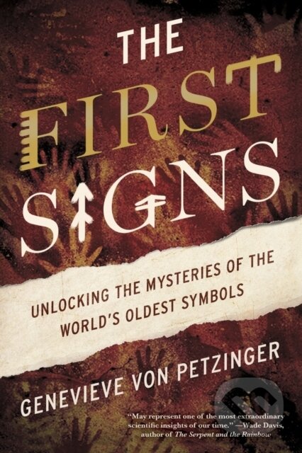 Kniha: The First Signs (Genevieve von Petzinger). Atria Books, 2017 Kniha: The First Signs (Genevieve von Petzinger). Atria Books, 2017
