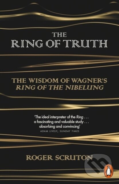 Kniha: The Ring of Truth (Roger Scruton). Penguin Books, 2017 Kniha: The Ring of Truth (Roger Scruton). Penguin Books, 2017