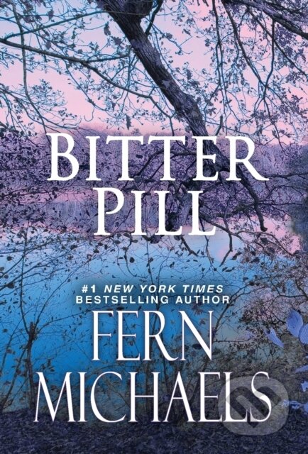 Kniha: Bitter Pill (Fern Michaels). Zebra Books, 2020 Kniha: Bitter Pill (Fern Michaels). Zebra Books, 2020