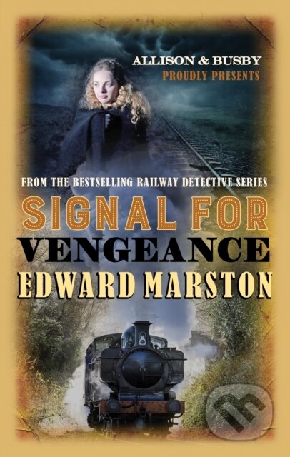 Kniha: Signal for Vengeance (Edward Marston). Allison & Busby, 2017 Kniha: Signal for Vengeance (Edward Marston). Allison & Busby, 2017