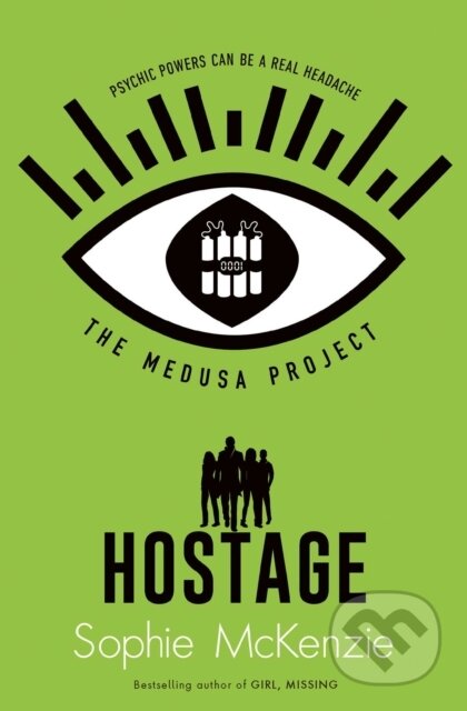 Kniha: The Medusa Project: The Hostage (Sophie McKenzie). Simon & Schuster, 2020 Kniha: The Medusa Project: The Hostage (Sophie McKenzie). Simon & Schuster, 2020