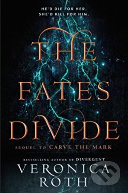 Kniha: The Fates Divide (Veronica Roth). HarperCollins, 2018 Kniha: The Fates Divide (Veronica Roth). HarperCollins, 2018