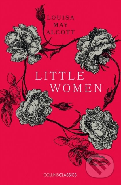 Kniha: Little Women (Louisa May Alcott). William Collins, 2019 Kniha: Little Women (Louisa May Alcott). William Collins, 2019