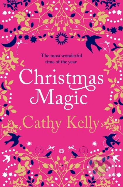 Kniha: Christmas Magic (Cathy Kelly). HarperCollins, 2018 Kniha: Christmas Magic (Cathy Kelly). HarperCollins, 2018