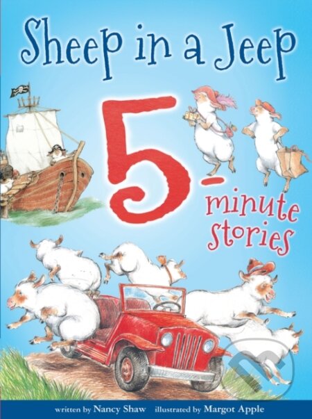 Kniha: Sheep in a Jeep 5-Minute Stories (Nancy E. Shaw). Clarion Books, 2019 Kniha: Sheep in a Jeep 5-Minute Stories (Nancy E. Shaw). Clarion Books, 2019