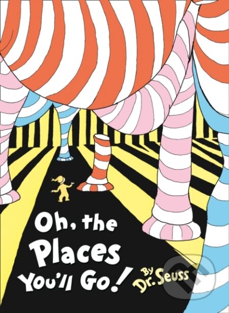 Kniha: Oh, The Places You'll Go! (Dr. Seuss). , 2019 Kniha: Oh, The Places You'll Go! (Dr. Seuss). , 2019