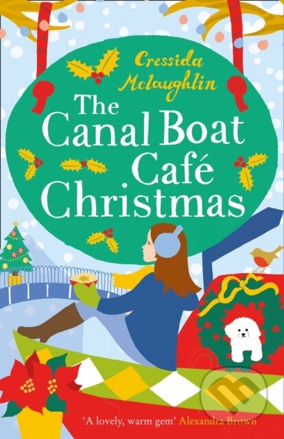 Kniha: The Canal Boat Cafe Christmas (Cressida McLaughlin). HarperCollins, 2020 Kniha: The Canal Boat Cafe Christmas (Cressida McLaughlin). HarperCollins, 2020