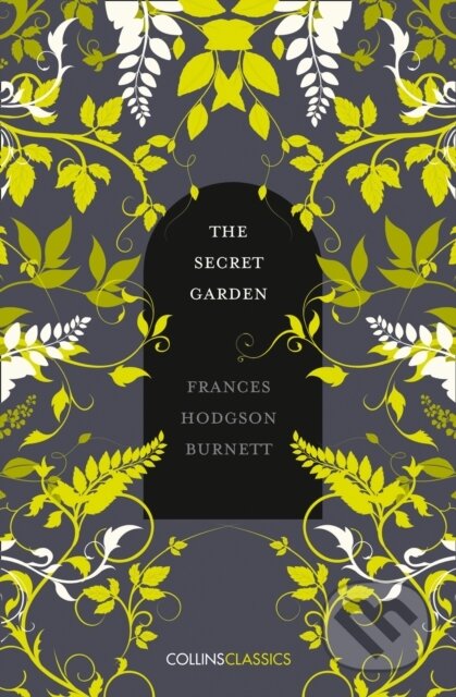 Kniha: The Secret Garden (Frances Hodgson Burnett). William Collins, 2019 Kniha: The Secret Garden (Frances Hodgson Burnett). William Collins, 2019