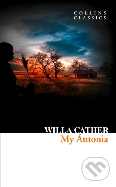 Kniha: My Antonia (Willa Cather). William Collins, 2019 Kniha: My Antonia (Willa Cather). William Collins, 2019