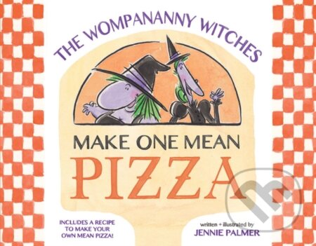 Kniha: Wompananny Witches Make One Mean Pizza (Jennie Palmer). Abrams Books for young Readers, 2017 Kniha: Wompananny Witches Make One Mean Pizza (Jennie Palmer). Abrams Books for young Readers, 2017