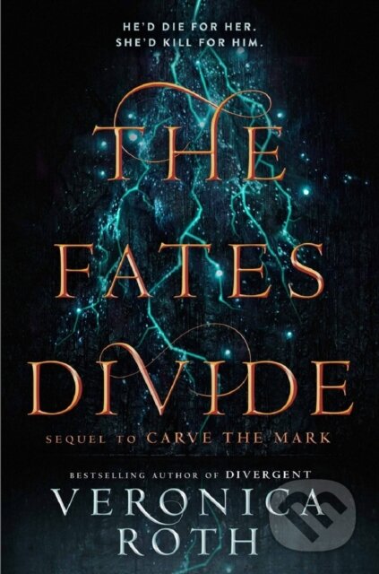 Kniha: The Fates Divide (Veronica Roth). HarperCollins, 2018 Kniha: The Fates Divide (Veronica Roth). HarperCollins, 2018