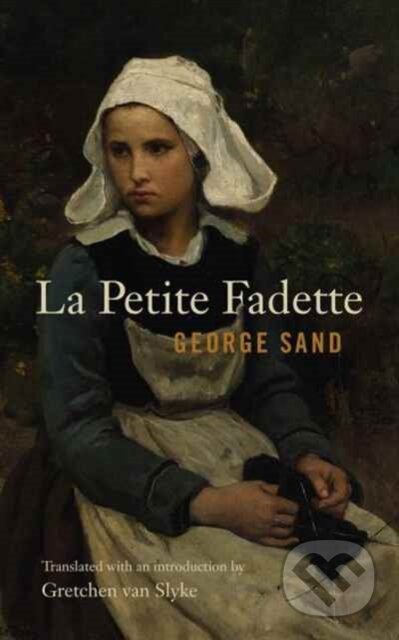 Kniha: La Petite Fadette (George Sand). , 2017 Kniha: La Petite Fadette (George Sand). , 2017