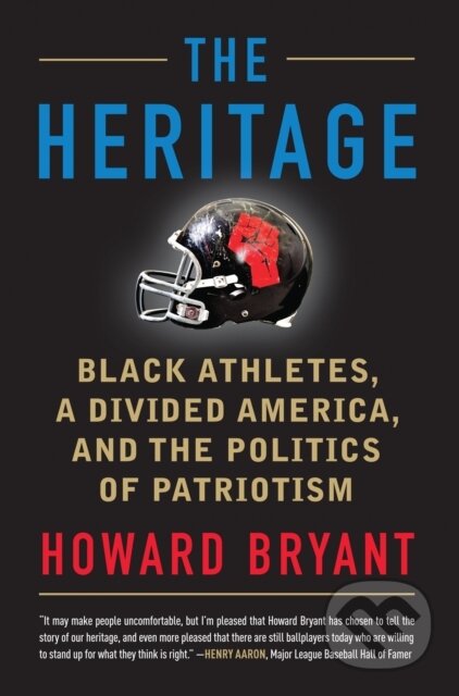 Kniha: The Heritage (Howard Bryant). Beacon Press, 2019 Kniha: The Heritage (Howard Bryant). Beacon Press, 2019
