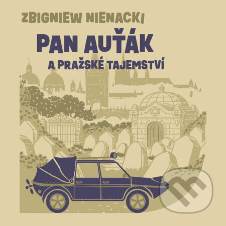 Audiokniha: Pan Auťák a pražské tajemství (Zbigniew Nienacki). Tympanum, 2026 Audiokniha: Pan Auťák a pražské tajemství (Zbigniew Nienacki). Tympanum, 2026