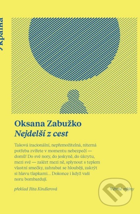 Kniha: Nejdelší z cest (Oksana Zabužko). Větrné mlýny, 2026 Kniha: Nejdelší z cest (Oksana Zabužko). Větrné mlýny, 2026