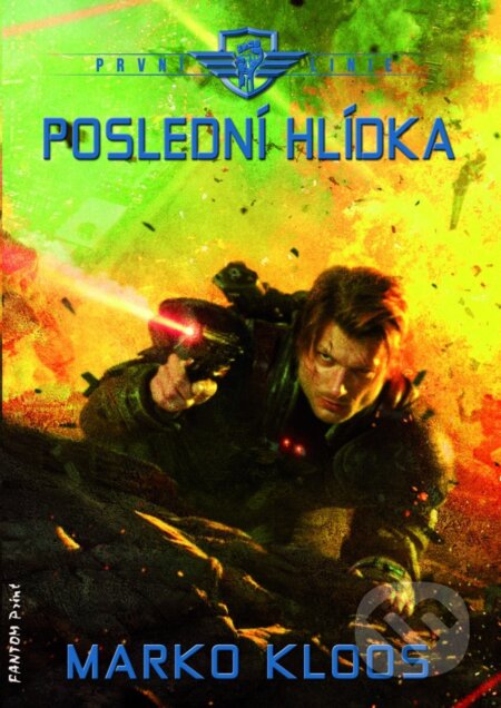 Kniha: Poslední hlídka (Marko Kloos). FANTOM Print, Mystery Press, 2026 Kniha: Poslední hlídka (Marko Kloos). FANTOM Print, Mystery Press, 2026