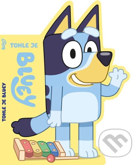 Kniha: Bluey - Tohle je Bluey (Autorský kolektív). Alicanto, 2026 Kniha: Bluey - Tohle je Bluey (Autorský kolektív). Alicanto, 2026