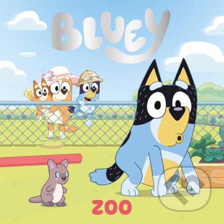 Kniha: Bluey - Zoo (Autorský kolektiv). Alicanto, 2026 Kniha: Bluey - Zoo (Autorský kolektiv). Alicanto, 2026