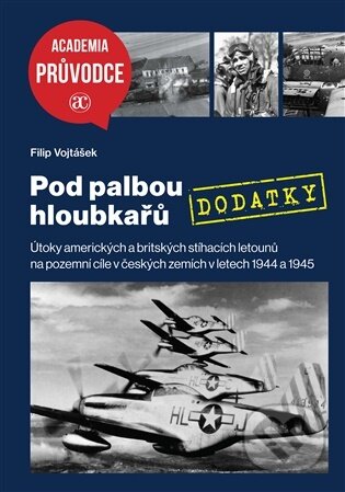 Kniha: Pod palbou hloubkařů - DODATKY (Filip Vojtášek). Academia, 2026 Kniha: Pod palbou hloubkařů - DODATKY (Filip Vojtášek). Academia, 2026