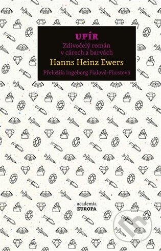 Kniha: Upír (Hanns Heinz Ewers). Academia, 2026 Kniha: Upír (Hanns Heinz Ewers). Academia, 2026