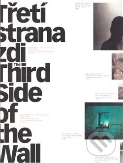 Kniha: Třetí strana zdi / Third Side of the Wall (Kant). Kant, 2008 Kniha: Třetí strana zdi / Third Side of the Wall (Kant). Kant, 2008